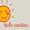 hello sunshine